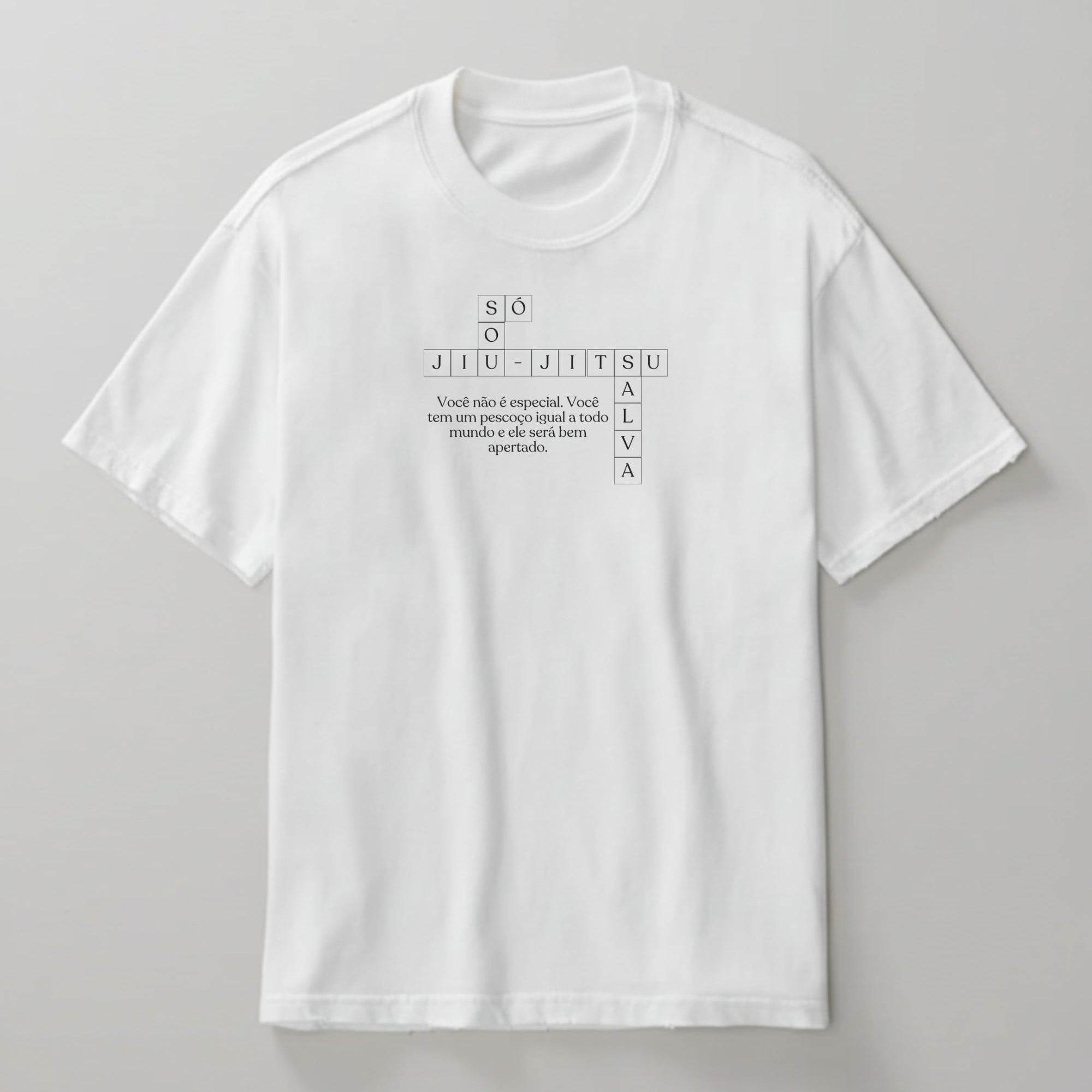Camisa Cruzadas Só o Jiu-Jitsu Salva
