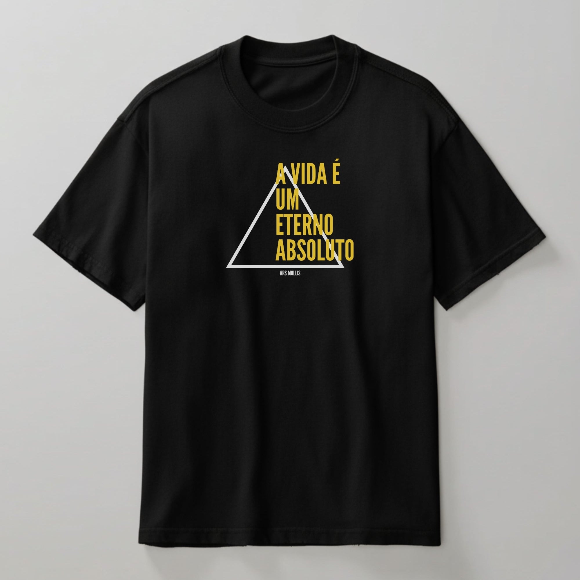 Camisa a Vida é um Eterno Absoluto