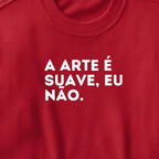 Camisa Jiu-Jitsu A Arte É Suave Eu Não.